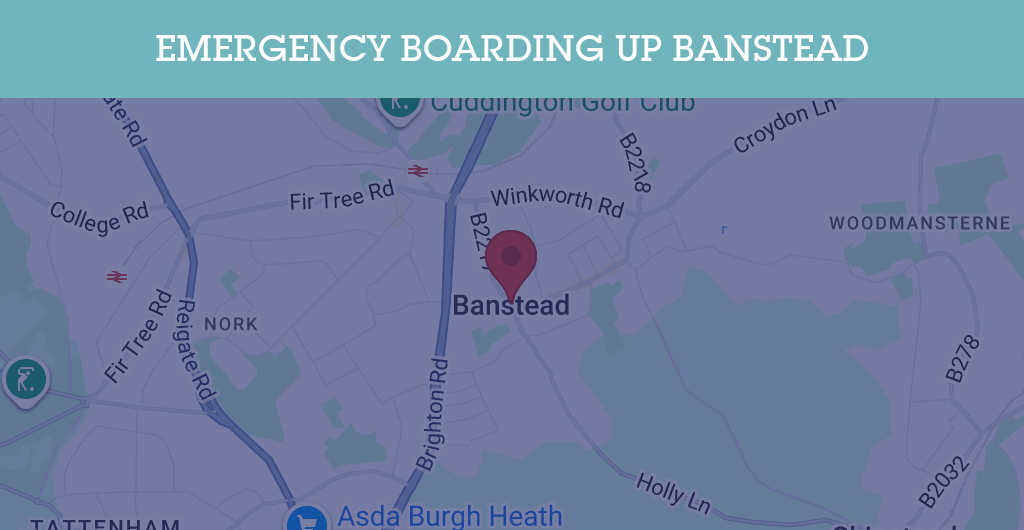 Emergency Boarding Up Services in Banstead - SM postcode