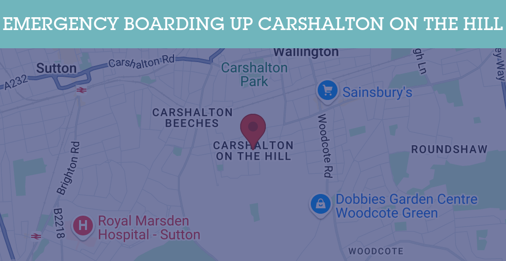 Emergency Boarding Up Services in Carshalton on the Hill - SM postcode