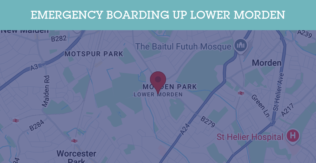 Emergency Boarding Up Services in Lower Morden - SM postcode