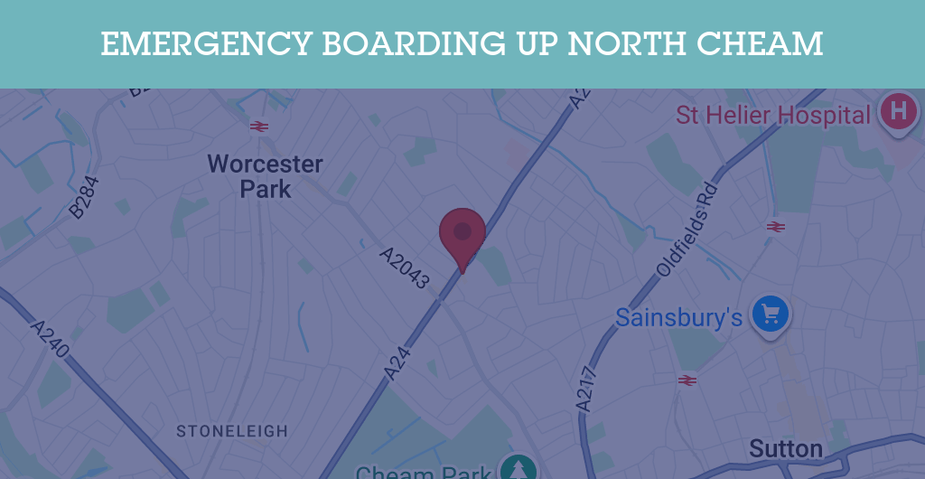 Emergency Boarding Up Services in North Cheam - SM postcode